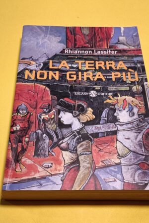 Rhiannon Lassiter, La Terra non gira più, Salani - 1^ ed. 2000