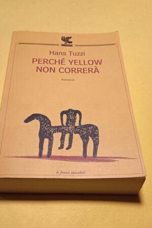Hans Tuzzi, Perché Yellow non correrà, Guanda Tascabili