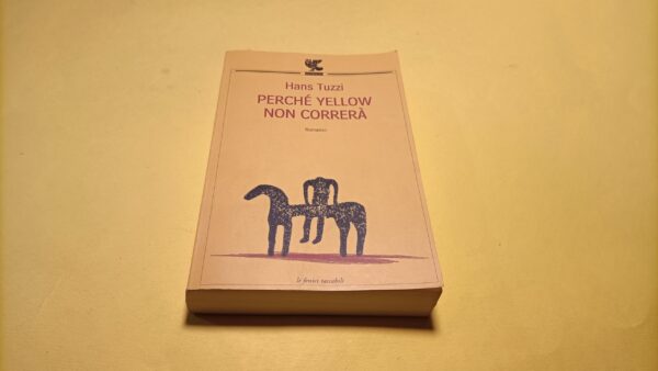 Hans Tuzzi, Perché Yellow non correrà, Guanda Tascabili