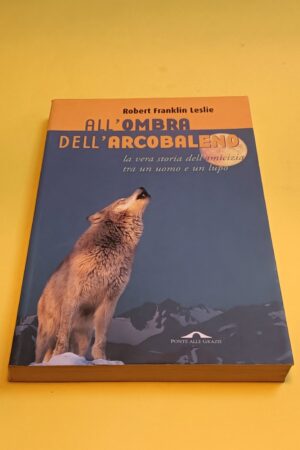 Robert Franklin Leslie, All'ombra dell'arcobaleno, Ponte alle Grazie