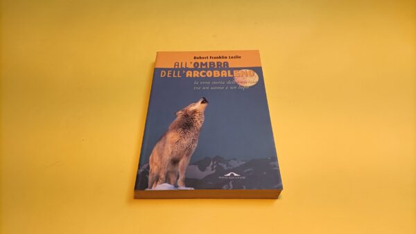 Robert Franklin Leslie, All'ombra dell'arcobaleno, Ponte alle Grazie