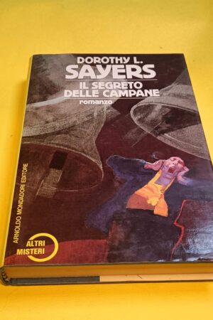 Dorothy L. Sayers, Il segreto delle campane, Mondadori - 1^ ed. 1988