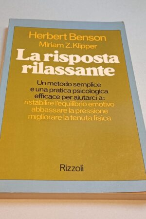 Herbert Benson, La risposta rilassante, Rizzoli 1a edizione 1977