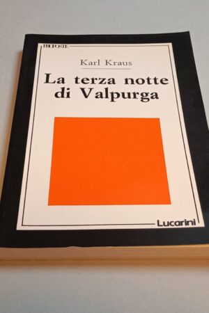 Karl Kraus, La terza notte di Valpurga, Lucarini Editore