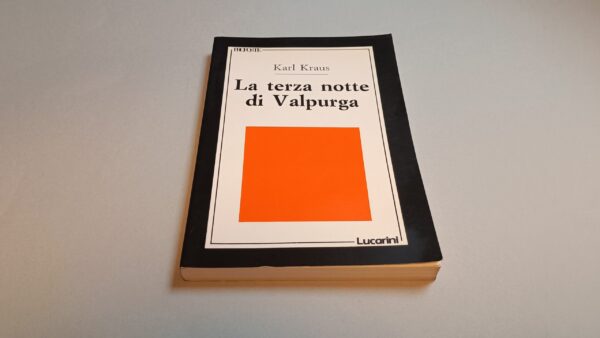 Karl Kraus, La terza notte di Valpurga, Lucarini Editore