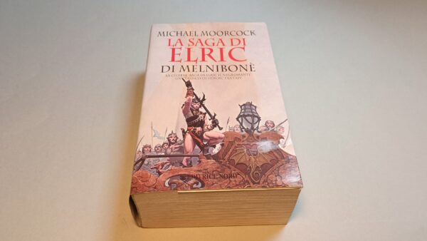 Michael Moorcock, La saga di Elric di Melnibonè, Editrice Nord