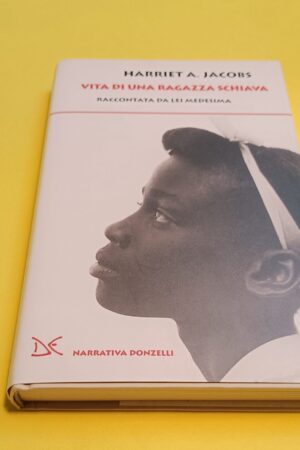 Harriet A. Jacobs, Vita di una ragazza schiava, Donzelli Editore