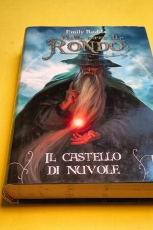 E. Rodda, Nelle Terre di Rondo - Il castello di nuvole, Piemme 1^ ed. 2011