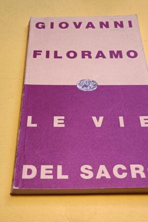 Giovanni Filoramo, Le vie del sacro, Einaudi