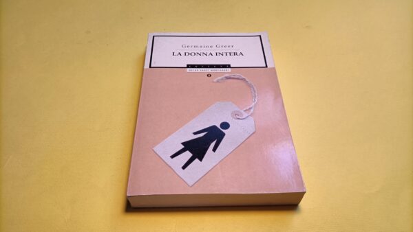 Germaine Greer, La donna intera, Oscar Mondadori