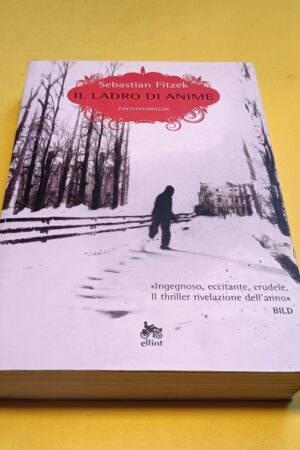 Sebastian Fitzek, Il ladro di anime, Elliot - 1^ ed. 2009