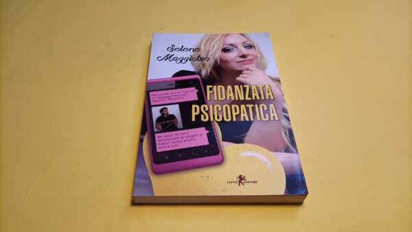 Selene Maggistro, Fidanzata psicopatica, Leone Editore