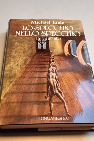 Michael Ende, Lo specchio nello specchio, Longanesi 1a edizione 1986