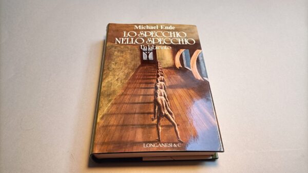 Michael Ende, Lo specchio nello specchio, Longanesi 1a edizione 1986