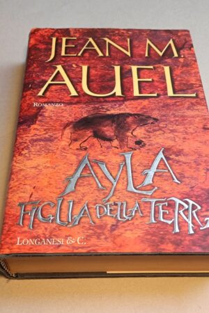 Jean M Auel, Ayla figlia della terra, Longanesi 3a edizione 2002 in cop. rigida