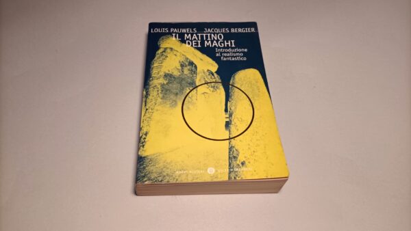 Pauwels/ Bergier, Il mattino dei maghi, Oscar Mondadori