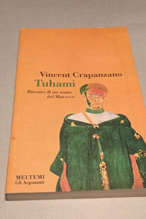 Vincent Crapanzano, Tuhami - ritratto di un uomo in Marocco, Meltemi Editore
