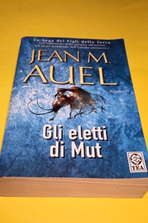 Jean M. Auel, Gli eletti di Mut, Tea