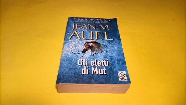 Jean M. Auel, Gli eletti di Mut, Tea