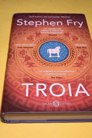 Stephen Fry, Troia, Salani - 1^ ed. 2022