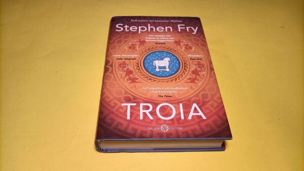 Stephen Fry, Troia, Salani - 1^ ed. 2022