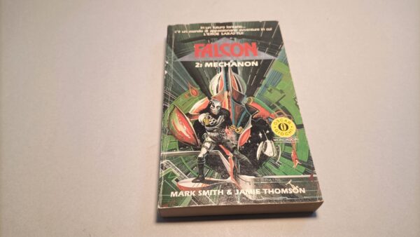 Mark Smith & Jamie Thomson, Falcon 2: Mechanon, Oscar Mondadori (librogame)