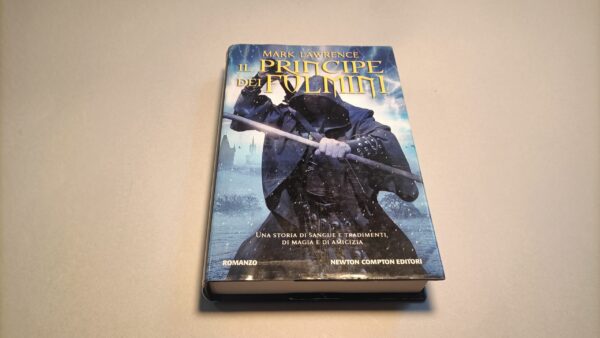 Mark Lawrence, Il principe dei fulmini, Newton Compton 1a edizione 2012
