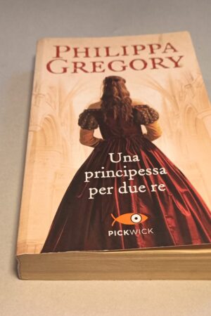 Philippa Gregory, Una principessa per due re, Pickwick