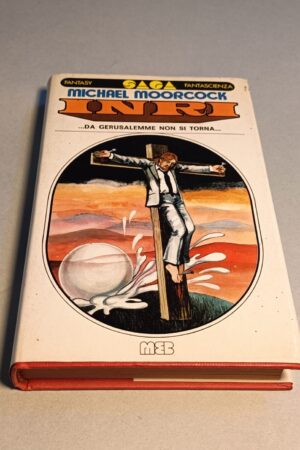 Michael Moorcock, INRI ... da Gerusalemme non si torna..., MEB