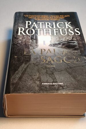 Patrick Rothfuss, La paura del saggio, Fanucci 1a edizione 2011