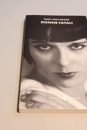 Mary Ann Doane, Donne fatali, Pratiche Editrice