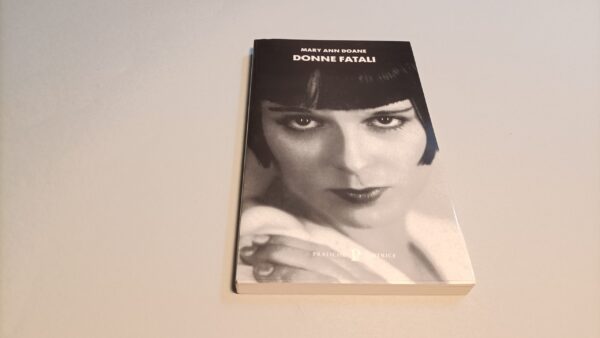 Mary Ann Doane, Donne fatali, Pratiche Editrice