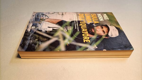 Mike Horn, Sulla linea dell'equatore, Cairo Editore 1a edizione 2006 - immagine 6