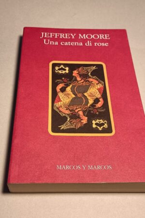 Jeffrey Moore, Una catena di rose, Marcos y Marcos