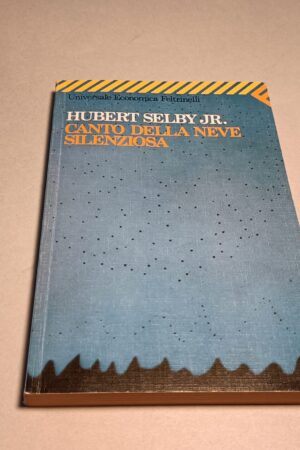 Hubert Selby Jr., Canto della neve silenziosa, Universale Economica Feltrinelli