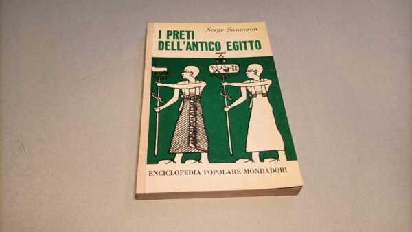 Serge Sauneron, I preti dell'Antico Egitto, Enciclopedia Popolare Mondadori