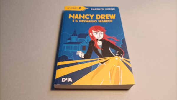 Carolyn Keene, Nancy Drew e il passaggio segreto, DeA