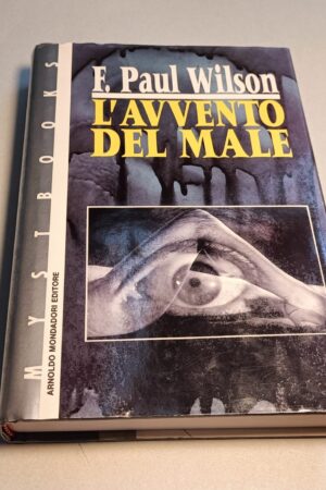 F. Paul Wilson, L'avvento del male, Mondadori 1a edizione 1992