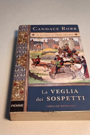 Candace Robb, La veglia dei sospetti, Piemme 1a edizione 2010