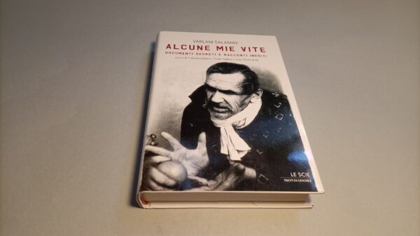 Varlam Salamov, Alcune mie vite, Mondadori 1a edizione 2009