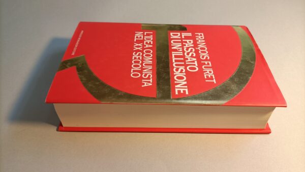 François Furet, Il passato di un'illusione, Mondadori - 1^ ed. 1995 - immagine 4