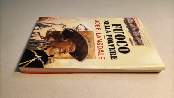 Joe R. Lansdale, Fuoco nella polvere, Fanucci - immagine 2