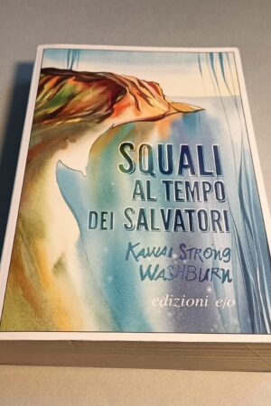 Kawai Strong Washburn, Squali al tempo dei salvatori, Edizioni e/o