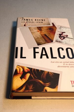 James Keene, Il falco, Piemme True Crime 1a edizione 2012