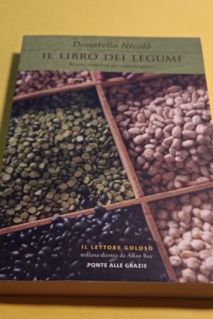 Donatella Nicolò, Il libro dei legumi, Ponte alle Grazie - 1^ ed. 2012