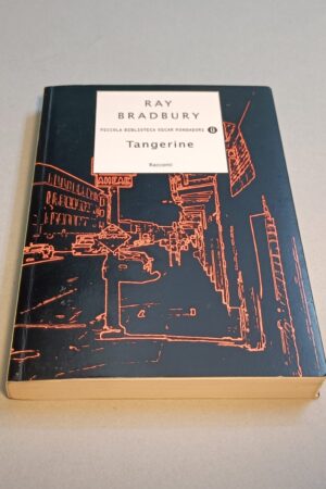 Ray Bradbury, Tangerine, Piccola Biblioteca Oscar Mondadori