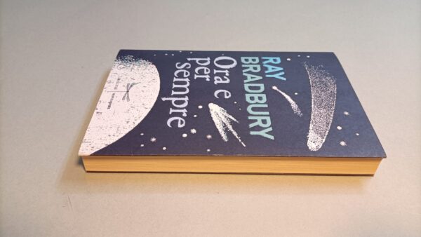 Ray Bradbury, Ora e per sempre, Mondadori 1a edizione 2012 - immagine 2