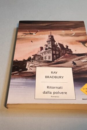 Ray Bradbury, Ritornati dalla polvere, Mondadori 1a edizione 2002