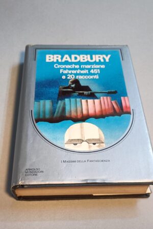 Ray Bradbury, I Massimi della Fantascienza Cronache Marziane Fahrenheit 451