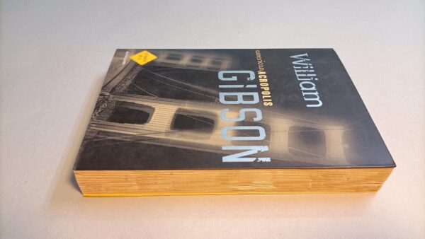 William Gibson, American Acropolis, Mondadori Strade Blu 1a ed. 2000 - immagine 2